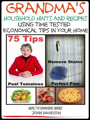 cover image of Grandma's Household Hints and Recipes Using Time Tested Economical Tips in Your Home